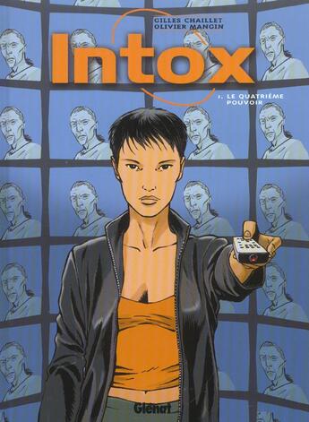 Couverture du livre « Intox Tome 1 ; le quatrième pouvoir » de Chaillet et Mangin aux éditions Glenat