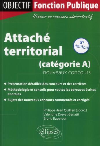 Couverture du livre « Attache territorial - nouveaux concours (categorie a) » de Quillien/Rapatout aux éditions Ellipses