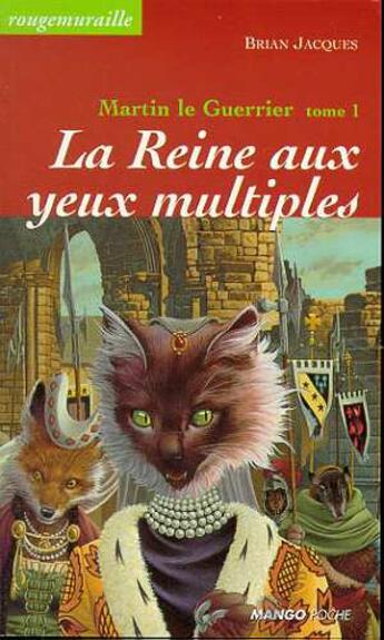 Couverture du livre « Rougemuraille - Martin le guerrier Tome 1 : la reine aux yeux multiples » de Brian Jacques aux éditions Mango