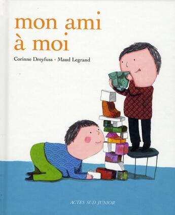 Couverture du livre « Mon ami à moi » de Dreyfuss/Legrand aux éditions Actes Sud