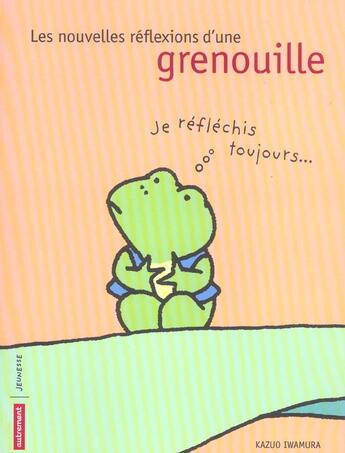 Couverture du livre « Les nouvelles reflexions d'une grenouille » de Kazuo Iwamura aux éditions Autrement