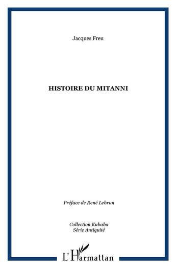 Couverture du livre « HISTOIRE DU MITANNI » de Jacques Freu aux éditions L'harmattan