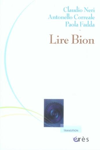 Couverture du livre « Lire bion » de Neri/Correale/Fadda aux éditions Eres