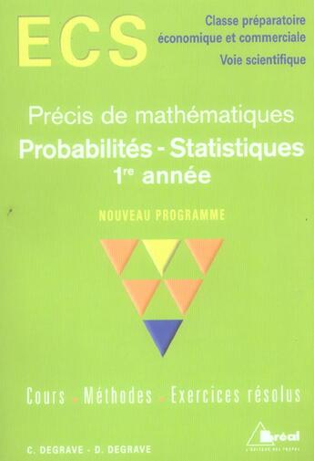 Couverture du livre « Précis de mathématiques ECS ; probabilités-statistiques, 1ère année » de C Degrave et D Degrave aux éditions Breal