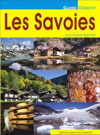 Couverture du livre « Les savoies » de Jean-Pierre Martinot aux éditions Gisserot