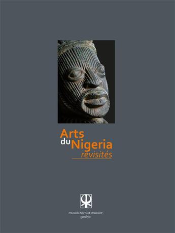 Couverture du livre « Arts du Nigeria ; revisités » de Nigel Barley aux éditions Somogy