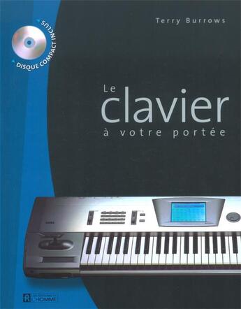 Couverture du livre « Le clavier a votre portee » de Terry Burrows aux éditions Editions De L'homme