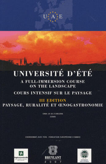 Couverture du livre « Université d'été ; cours intensif sur le paysage ; paysage, ruralité et oenogastronomie (3e édition) » de  aux éditions Bruylant