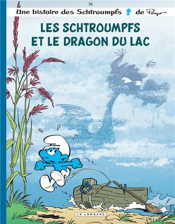 Couverture du livre « Les Schtroumpfs Tome 36 : les Schtroumpfs et le dragon du lac » de Peyo aux éditions Lombard
