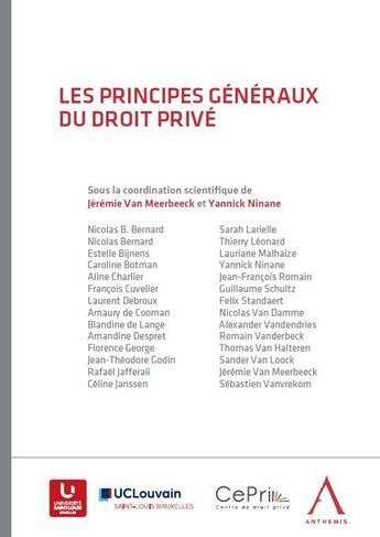 Couverture du livre « Les principes généraux du droit privé » de Yannick Ninane et Jeremie Van Meerbeeck aux éditions Anthemis