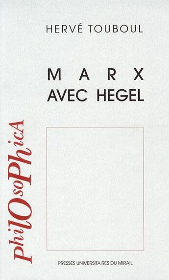 Couverture du livre « Marx avec Hegel » de Herve Touboul aux éditions Pu Du Midi