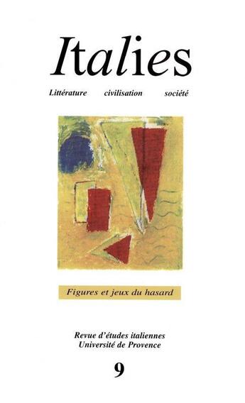 Couverture du livre « ITALIES T.9 ; figures et jeux du hasard » de Italies aux éditions Universite De Provence