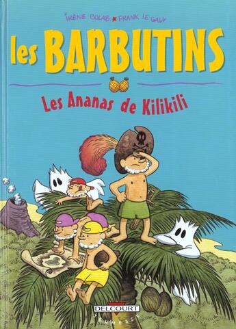 Couverture du livre « LES ANANAS DE KILIKILI » de Franck Le Gall et Irene Colas aux éditions Delcourt