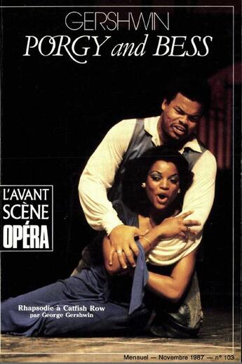 Couverture du livre « L'avant-scène opéra n.103 ; Porgy and Bess » de George Gershwin aux éditions Premieres Loges