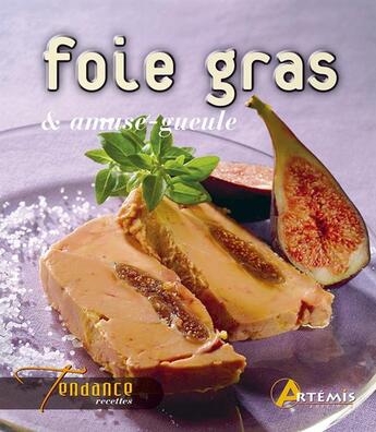 Couverture du livre « Foie gras et amuse-gueule » de  aux éditions Artemis