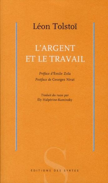 Couverture du livre « L'argent et le travail » de Leon Tolstoi aux éditions Syrtes