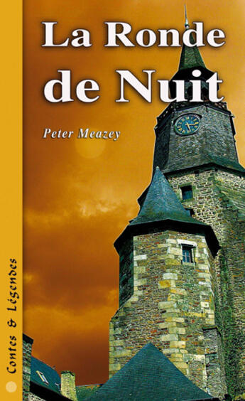 Couverture du livre « La ronde de nuit » de Peter Meazey aux éditions Astoure