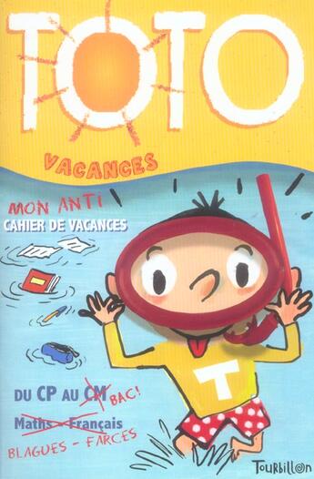 Couverture du livre « Toto Vacances - L 'Anti-Cahier De Vacances » de Martin/Devaux aux éditions Tourbillon