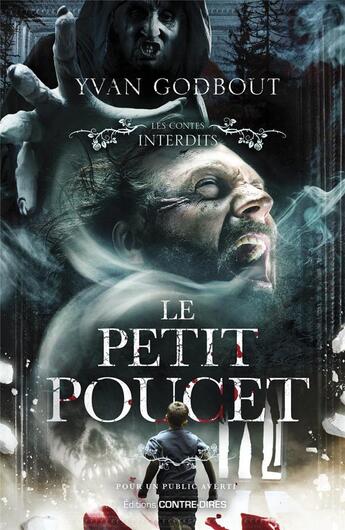 Couverture du livre « Le Petit Poucet » de Yvan Godbout aux éditions Contre-dires