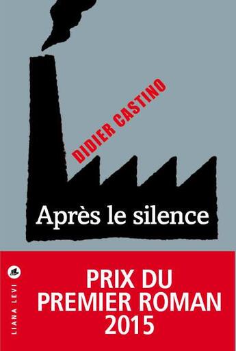 Couverture du livre « Après le silence » de Didier Castino aux éditions Liana Levi