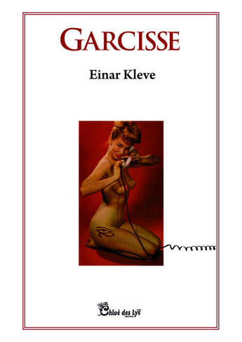 Couverture du livre « Garcisse » de Einar Kleve aux éditions Chloe Des Lys