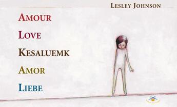 Couverture du livre « Amour / Love / Kesaluemk / Amor / Liebe » de Lesley Johnson aux éditions Bouton D'or