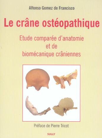 Couverture du livre « Le crane osteopathique - etude comparee d'anatomie et de biomecanique craniennes » de Gomez De Francisco A aux éditions Sully