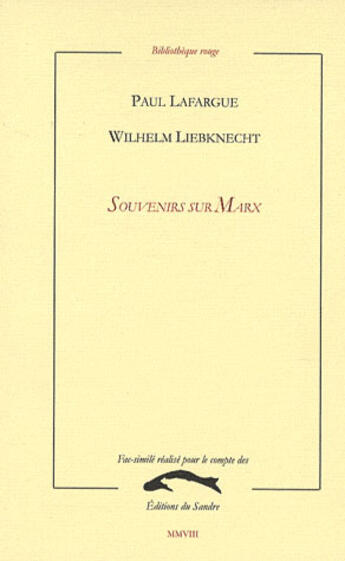 Couverture du livre « Souvenirs sur Marx » de Lafargue P/Liebknech aux éditions Editions Du Sandre