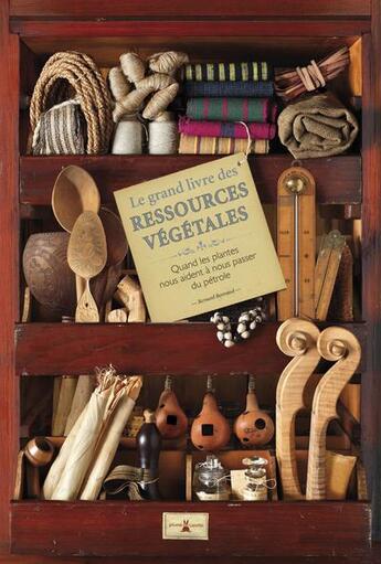 Couverture du livre « Le grand livre des ressources vegetales » de Bernard Bertrand aux éditions Plume De Carotte