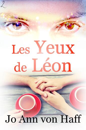 Couverture du livre « Les Yeux de Léon » de Jo Ann Von Haff aux éditions Editions Laska