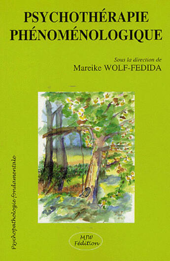 Couverture du livre « Psychothérapie phénoménologique » de Mareike Wolf-Fedida aux éditions Mjw