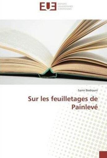 Couverture du livre « Sur les feuilletages de painleve » de Bedrouni Samir aux éditions Editions Universitaires Europeennes