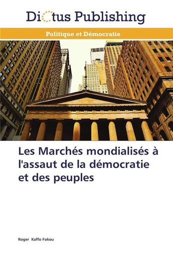 Couverture du livre « Les marches mondialises a l'assaut de la democratie et des peuples » de Fokou-R aux éditions Dictus