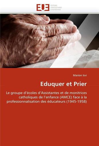 Couverture du livre « Eduquer et prier » de Isvi-M aux éditions Editions Universitaires Europeennes