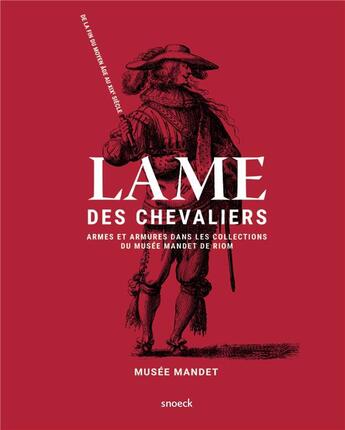 Couverture du livre « Lame de chevalier ; de la fin du Moyen Age au XXI siècle » de  aux éditions Snoeck Gent