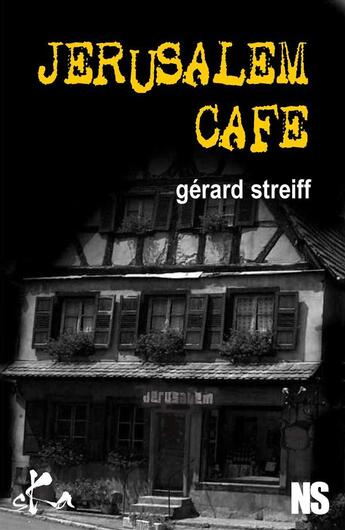 Couverture du livre « Jérusalem café » de Gerard Streiff aux éditions Ska