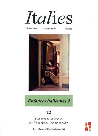 Couverture du livre « Italies t.22 ; enfances italiennes t.2 ; l'éducation, la lecture, le spectacle » de Yannick Gouchan aux éditions Pu De Provence