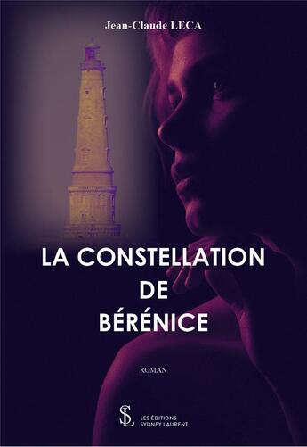 Couverture du livre « La constellation de berenice » de Leca Jean-Claude aux éditions Sydney Laurent