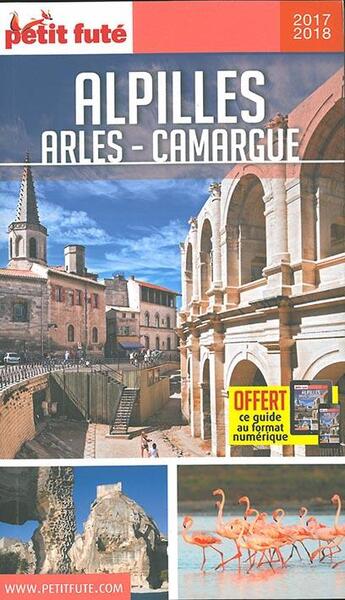 Couverture du livre « Alpilles, Camargue, Arles (édition 2017/2018) » de  aux éditions Le Petit Fute