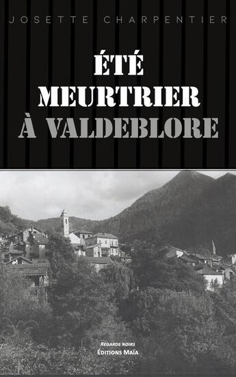 Couverture du livre « Été meurtrier à Valdeblore » de Josette Charpentier aux éditions Editions Maia