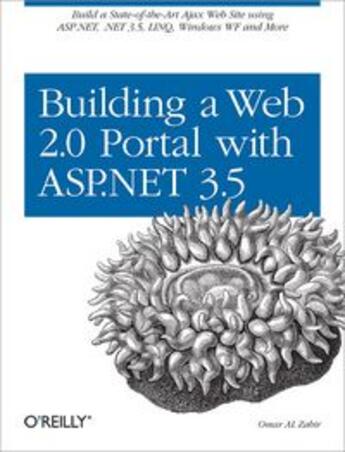 Couverture du livre « Building a Web 2.0 portal with ASP.NET 3.5 » de Omar Al Zabir aux éditions O'reilly Media