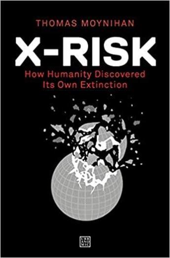 Couverture du livre « X-risk : how humanity discovered its own extinction » de  aux éditions Mit Press