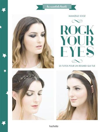 Couverture du livre « Rock your eyes » de Mamzellesooz aux éditions Hachette Pratique