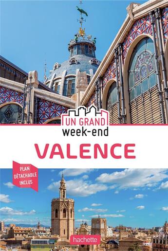 Couverture du livre « Un grand week-end : Valence » de Collectif Hachette aux éditions Hachette Tourisme