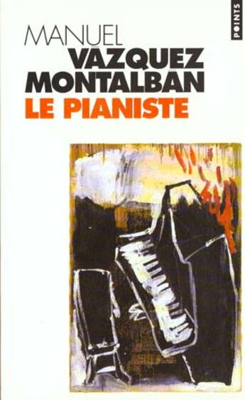 Couverture du livre « Le pianiste » de Vazquez Montalban M. aux éditions Points