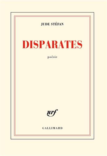 Couverture du livre « Disparates » de Jude Stefan aux éditions Gallimard