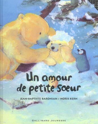 Couverture du livre « Un amour de petite soeur » de Baronian/Kern aux éditions Gallimard-jeunesse