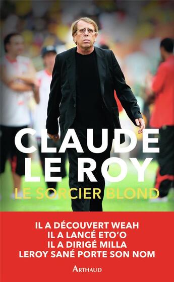 Couverture du livre « Le sorcier blond » de Claude Leroy aux éditions Arthaud