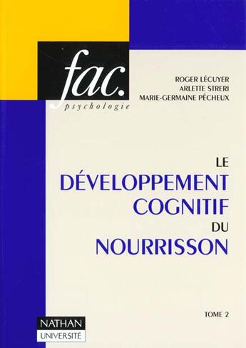 Couverture du livre « Le Developpement Cognitif Du Norrisson T.2 » de Pecheux et Lecuyer et Streri aux éditions Nathan