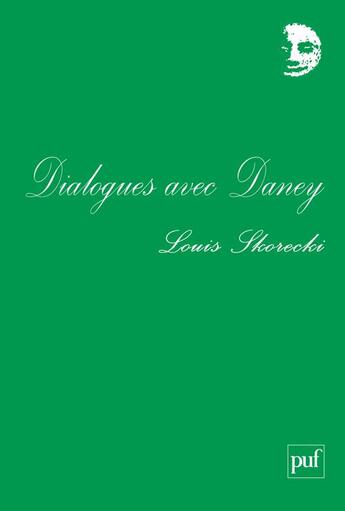 Couverture du livre « Dialogues avec daney » de Louis Skorecki aux éditions Puf